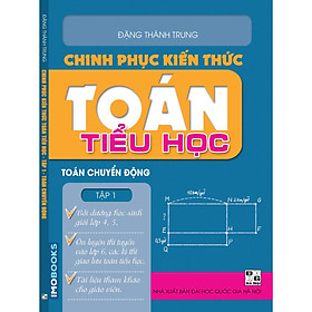 Download sách Chinh phục kiến thức toán tiểu học Tập 1 - Toán chuyển động