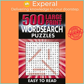 Sách - 500 Large Print Wordsearch Puzzles - Easy to Read by Eric Saunders (UK edition, paperback)