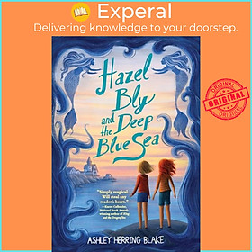 Sách - Hazel Bly and the Deep Blue Sea by Ashley Herring Blake (UK edition, paperback)