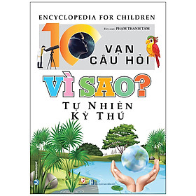 Hình ảnh 10 Vạn Câu Hỏi Vì Sao? Tự Nhiên Kỳ Thú