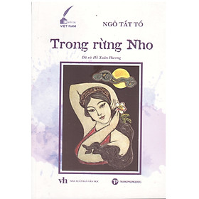 Ngô Tất Tố - Trong rừng nho - Dã sử Hồ Xuân Hương - Đông Tây