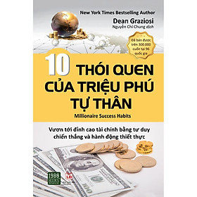 10 Thói Quen Của Triệu Phú Tự Thân  - Bản Quyền