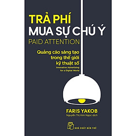 Trả Phí Mua Sự Chú Ý: Quảng Cáo Sáng Tạo Trong Thế Giới Kỹ Thuật Số - Bản Quyền