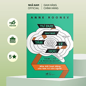 Sách - Tư duy như nhà tâm lý học (Anne Rooney) - Nhã Nam Official