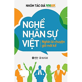 Hình ảnh Nghề Nhân Sự Việt - Nghìn Lẻ Chuyện Giờ Mới Kể