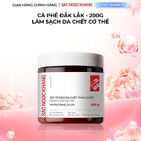 Tẩy tế bào da chết thảo dược dành cho cơ thể Sắc Ngọc Khang hũ 200g