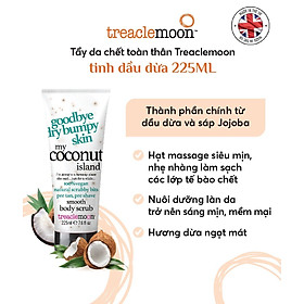 Tẩy da chết toàn thân Treaclemoon tinh dầu Dừa 225ml giúp mềm mịn sáng da