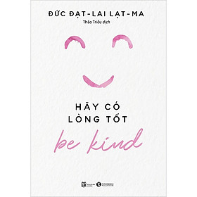 [Download Sách] Be Kind - Hãy Có Lòng Tốt