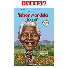 Sách - Bộ Sách Chân Dung Những Người Làm Thay Đổi Thế Giới - Nelson Mandela Là Ai? (Tái Bản 2026)