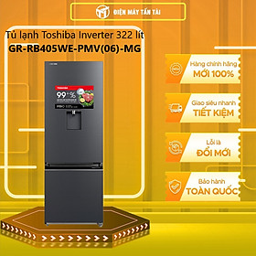 Tủ lạnh Toshiba Inverter 322 lít GR-RB405WE-PMV(06)-MG - Hàng chính hãng [Giao hàng toàn quốc]
