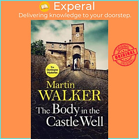 Sách - The Body in the Castle Well : The Dordogne Mysteries 12 by Martin Walker (UK edition, paperback)