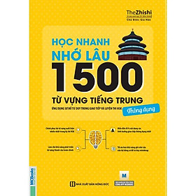 Học Nhanh Nhớ Lâu 1500 Từ Vựng Tiếng Trung Thông Dụng - MCBooks