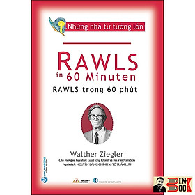 NHỮNG NHÀ TƯ TƯỞNG LỚN: RAWLS Trong 60 Phút – Walther Ziegler – Văn Lang – NXB Hồng Đức (Bìa mềm)