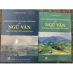 Combo Hướng dẫn ôn thi THPT môn ngữ văn phần văn học việt nam hiện đại và phần đọc hiểu nghị luận xã hội( TB2023)