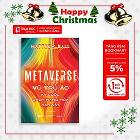 [ThangLong Bookstore]Metaverse: Vũ Trụ Ảo Và Cuộc Cách Mạng Hóa Vạn Vật