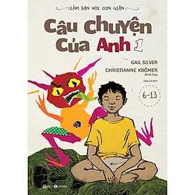 Download sách Combo 2 Cuốn sách: Làm Bạn Với Cơn Giận - Câu Chuyện Của Anh 1 + Giúp Trẻ Xử Lý Cơn Cáu Giận - 57 Bài Luyện Tập Để Điều Khiển Cơn Giận Của Trẻ