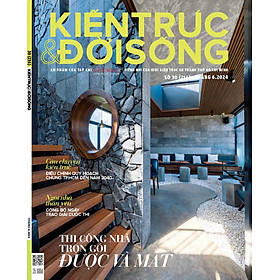 Tạp chí Kiến Trúc và Đời Sống số 216 (Tháng 6-2024) _ Thi công nhà trọn gói - Gomi Taro