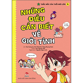 Thắc Mắc Của Tuổi Mới Lớn – Tập 4: Những Điều Cần Biết Về Giới Tính (Tái Bản 2021)
