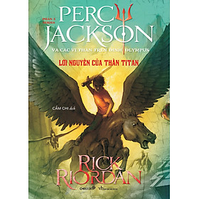 Sách Phần 3 Series Percy Jackson Và Các Vị Thần Trên Đỉnh Olympus - Lời Nguyền Của Thần Titan ( Tái Bản )