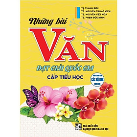 Những Bài Văn Đạt Giải Quốc Gia Cấp Tiểu Học - Dùng Chung Cho Các Bộ SGK Hiện Hành - Hồng Ân - Hồng Hà