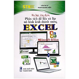 Hình ảnh sách Tin Học Ứng Dụng - Phân Tích Dữ Liệu Và Lập Mô Hình Kinh Doanh Trong Excel