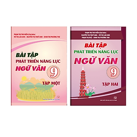 Sách - Bài tập phát triển năng lực học sinh môn ngữ văn lớp 9 (tập 1+ tập 2)