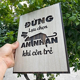 Tranh slogan treo tường tạo động lực học tập bằng gỗ TBIG016 Đừng lựa chọn