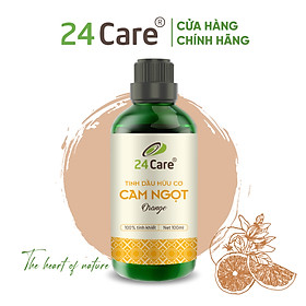 Tinh Dầu Cam Ngọt Nguyên Chất 24Care - Tinh Dầu Xông Thơm Phòng Giúp Giảm Căng Thẳng, Ngủ Ngon, Khử Mùi - Tinh dầu Sả Chanh/ Bạc Hà/ Oải hương/ Ngọc Lan Tây/ Tràm Trà/ Bưởi Ngọt/ Vỏ Quế