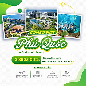 [E-Voucher] COMBO THÁNG 6 PHÚ QUỐC 3N2Đ - KHỞI HÀNH TỪ CẦN THƠ