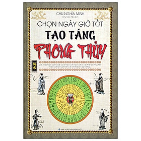 [Download Sách] Chọn Ngày Giờ Tốt Tạo Táng Phong Thủy (2020)