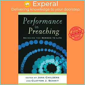 Sách - Performance In Preaching by Childers (UK edition, paperback)