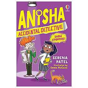 Anisha, Accidental Detective: Show Stoppers - Usborne
