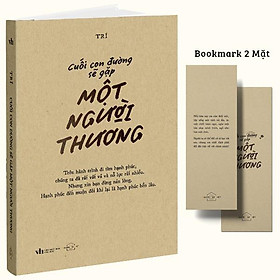 Cuối Con Đường Sẽ Gặp Một Người Thương - Tặng Kèm Bookmark