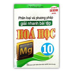 Phân Loại Và Phương Pháp Giải Nhanh Bài Tập Hóa Học 10 - HA