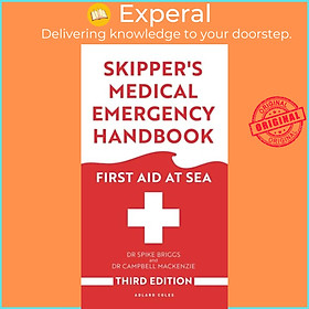 Sách - Skipper's Medical Emergency Handbook - First Aid at Sea 3rd Edition by Dr Spike Briggs (UK edition, paperback)