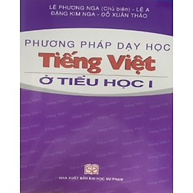 Sách - Phương pháp dạy học Tiếng Việt ở tiểu học I