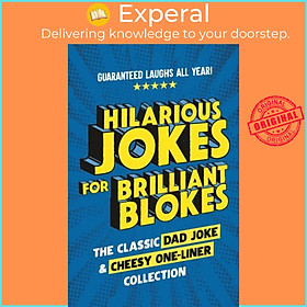 Sách - Hilarious Jokes for Brilliant Blokes - The Classic Dad Joke and Cheesy One-l by Pop Press (UK edition, hardcover)