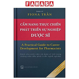 Sách - Cẩm Nang Thực Chiến Phát Triển Sự Nghiệp Dược Sĩ - A Practical Guide To Career Development For Pharmacist