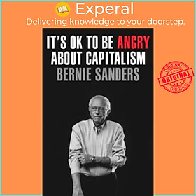 Sách - It's OK to Be Angry About Capitalism by Senator Bernie Sanders,John Nichols (US edition, hardcover)