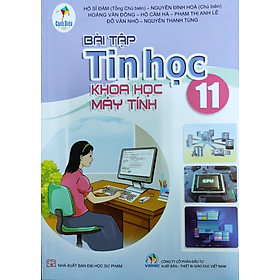 Bài tập Tin học lớp 11 - Khoa học máy tính Bộ sách Cánh Diều