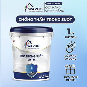Mua Keo Chống Thấm Trong Suốt Wapoo WP-03  Dung Tích 1L - Chống Thấm Nền Gạch  Sàn Nhà  Nhà Vệ Sinh  Cửa Gỗ  Gỗ Công Nghiệp