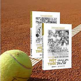 Hình ảnh 100 năm quần vợt Việt Nam: Một thời vàng son, một thời trăn trở - Combo sách chữ & ảnh - Tác giả Đặng Hoàng - Đinh Hiệp