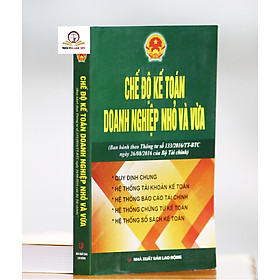 Nơi bán Sách - Chế Độ Kế Toán Doanh Nghiệp Nhỏ Và Vừa (Theo Thông Tư 133/2016/TT-BTC Của Bộ Tài Chính) - Giá Từ -1đ