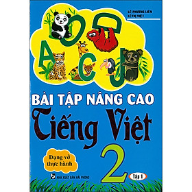 Bài Tập Nâng Cao Tiếng Việt 2 Tập 1 (Dạng Vở Thực Hành) (Tái Bản)