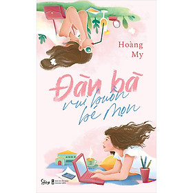 Sách Đàn Bà Vui Buồn Bé Mọn