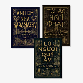 Combo 3 Cuốn Fyodor Dostoyevsky: Anh Em Nhà Karamazov + Lũ Người Quỷ Ám + Tội Ác Và Hình Phạt