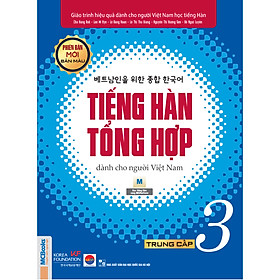 Nơi bán Giáo trình Tiếng Hàn tổng hợp dành cho người Việt Nam – Trung cấp 3 – Bản màu (Phiên bản mới) - Giá Từ -1đ