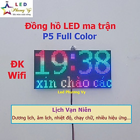 Đồng hồ Led ma trận P5 full color - Đồng hồ lịch vạn niên - Bản Wifi cao cấp