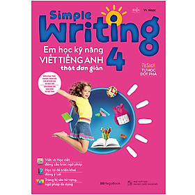 Nơi bán Simple Writing - Em Học Kỹ Năng Viết Tiếng Anh Thật Đơn Giản 4 - Giá Từ -1đ