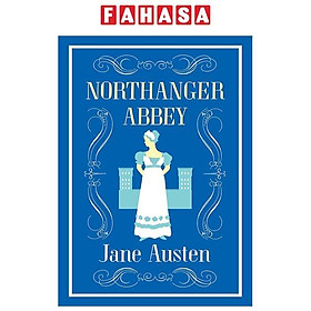 Northanger Abbey (Alma Classics Evergreens)